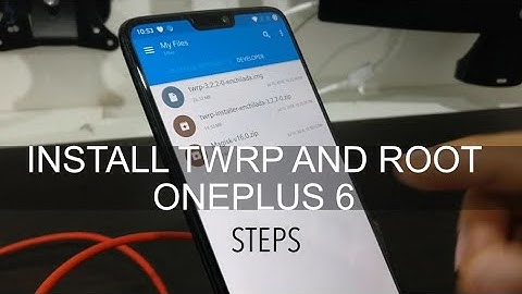 [Step by Step Guide] Install TWRP & ROOT(Magisk) OnePlus 6