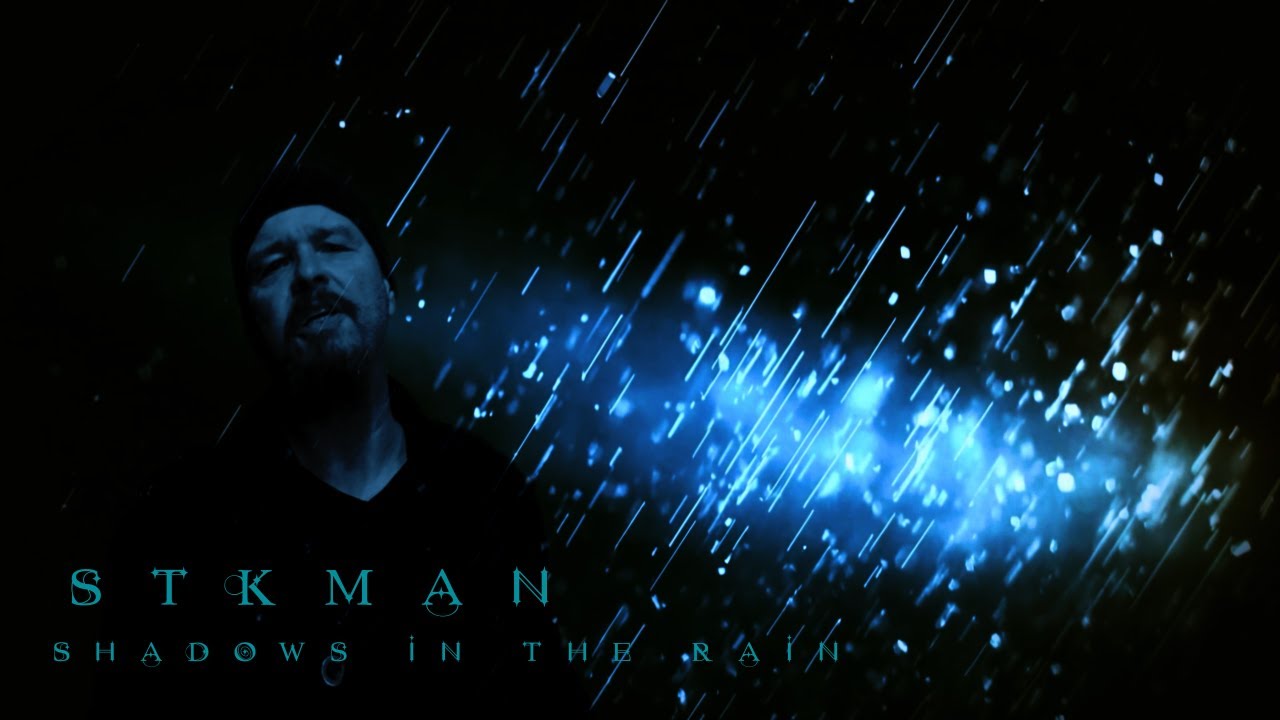 STKMAN - "Shadows in the rain" (Offical Music Video)
