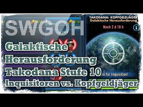 SWGOH - Galaktische Herausforderung - Takodana - Stufe 10 - Inquisitoren vs. Kopfgeldjäger