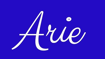 Learn how to Sign the Name Arie Stylishly in Cursive Writing