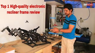 Top 1 High-quality electronic recliner frame review, Latest electronic recliner  frame, Latest video