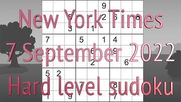 Sudoku solution – New York Times sudoku 7 September 2022 Hard level