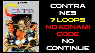 Contra (NES) 7 Loops / No Konami Code / No Continues - Mike Matei Live
