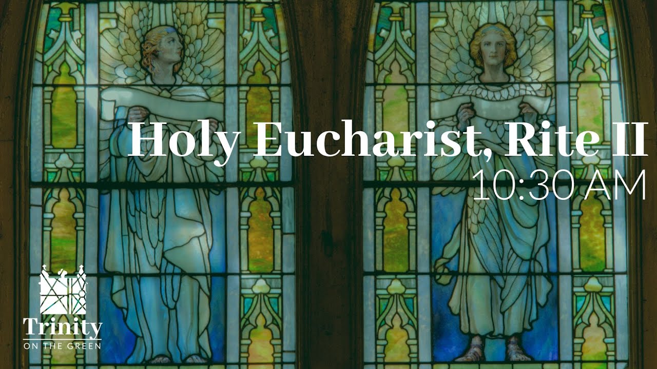 Second Sunday after Pentecost | Holy Eucharist, Rite II - YouTube