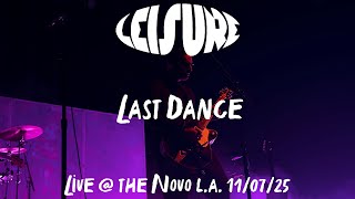 Leisure - Last Dance (Live @ The Novo L.A. 11/07/25)