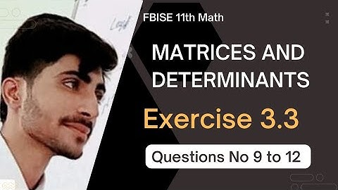 11th Math Ch 3 Ex 3.3 ||Matrices and Determinant || Exercise 3.3 Questions 9 ,10,11,12