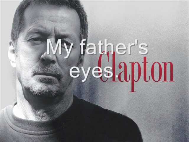 Eric Clapton-My father`s eyes Lyrics class=