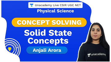 Concept Solving | Solid State Concepts | Physical Science | CSIR 2020 | Anjali Arora | Unacademy