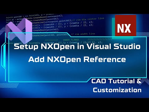 How to Select the Right Template and Add NXOpen Reference in Visual Studio |CADTutorialCustomization