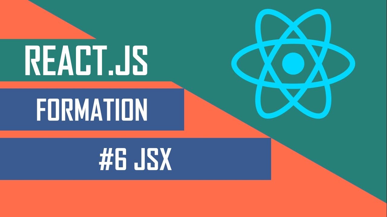 Formation React    La solution   Le JSX