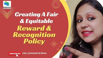 How To Implement A Successful Reward And Recognition Policy?| Creating A Rewarding Workplace Culture