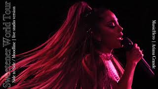 Ariana Grande - Side to Side/bloodline (Sweetener Tour Version)