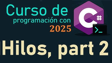 CURSO DE C# DESDE CERO 2025 |  HILOS PARTE 2  video(60)