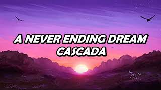 Cascada - A Never Ending Dream (Lyrics) l OBL l