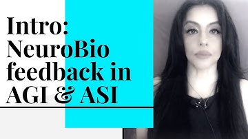 Exploratory class 1: NeuroBio feedback in AGI & ASI