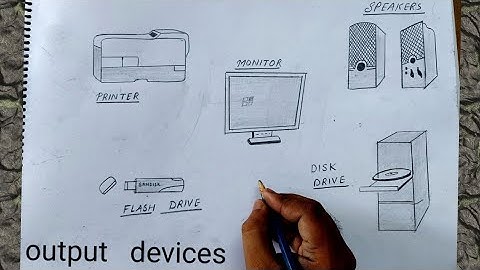 how to draw output devices I how to draw output devices of computer I how to draw five output