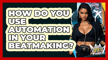 How Do You Use Automation In Your Beatmaking? - Hip Hop Gurus