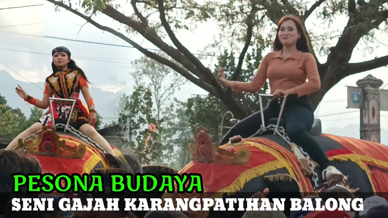 Pesona Budaya seni Gajah gajahan Desa Karangpatihan Kecamatan Balong Ponorogo