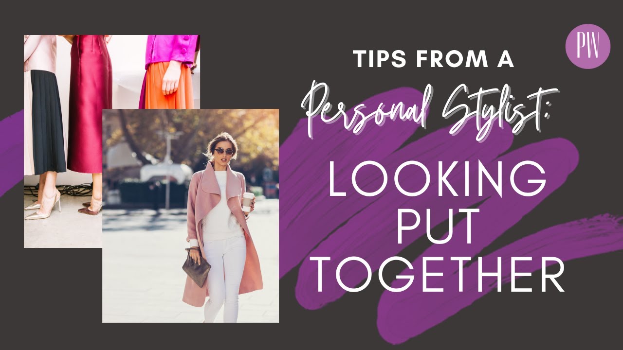 Quick Fashion Tips From a Personal Stylist | Prime Women's Guide to ...