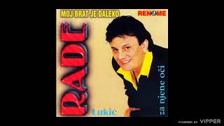 Rade Lukic - Za Njene Oci - Audio 2000