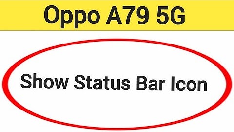 How to show status bar icon, Oppo A79 5G me status bar icon Kaise lagaen