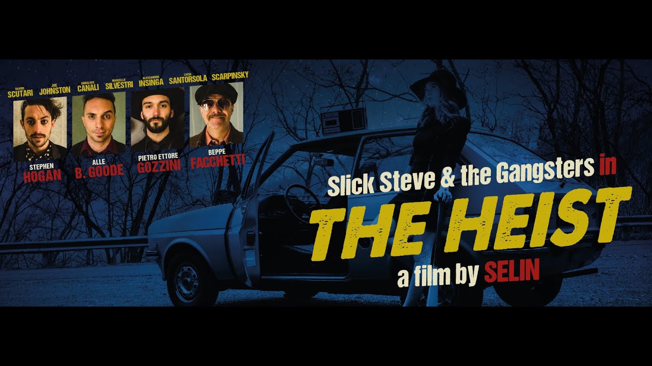 THE HEIST - Slick Steve and the Gangsters