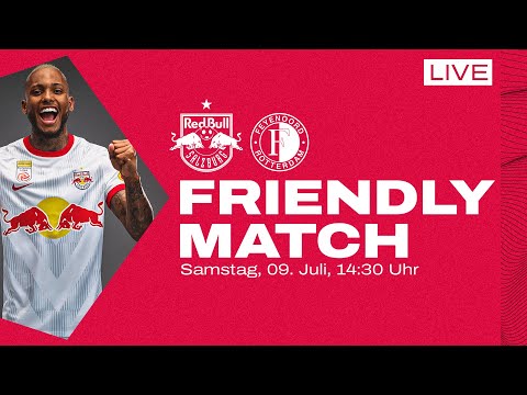 LIVE: FC Red Bull Salzburg vs. Feyenoord Rotterdam  | 14:30 Uhr