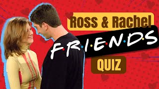 How Well Do You Know Ross and Rachel? 🧠💘🐱‍🐉 | FRIENDS Quiz