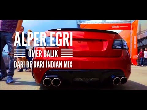 Alper Eğri & Ömer Balık - Dari De Dari (İndian Remix)