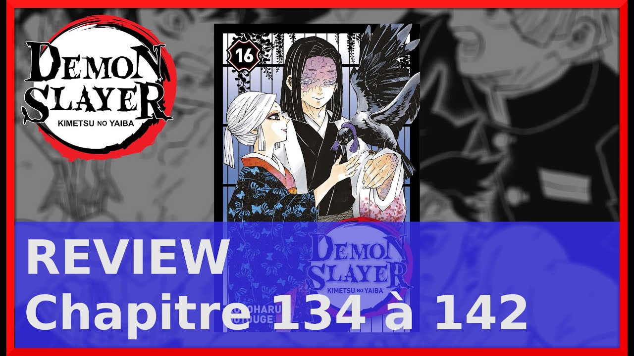 Demon Slayer Tome 16 Chapitre 134 A 142 Fr Youtube