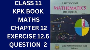 Class 11 KPK book Maths Chapter 12 Exercise 12.5 Question 2