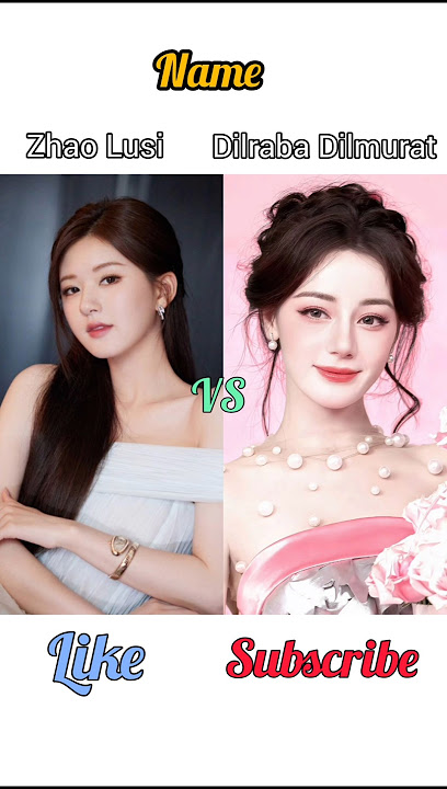 Zhao Lusi Vs Dilraba Dilmurat🔥Who is your favourite?💗 #zhaolusi#dilrabadilmurat#vs#shorts#shortsfeed