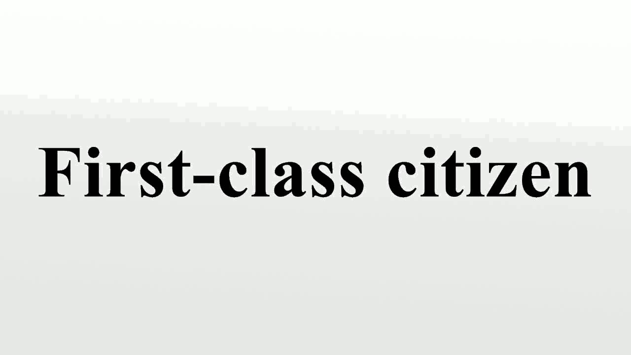 First-class citizen - YouTube