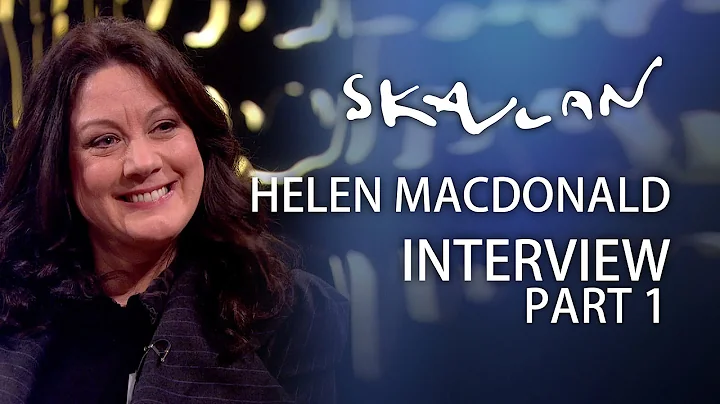 Helen Macdonald | Part 1 | SVT/NRK/Skavlan