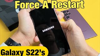 galaxy s22's: how to force a restart