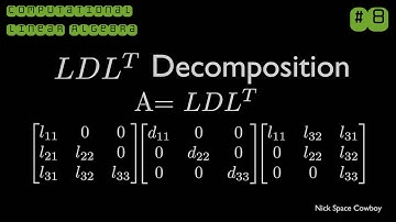 LDL Transpose (LDLT) Decomposition - Computational Linear Algebra