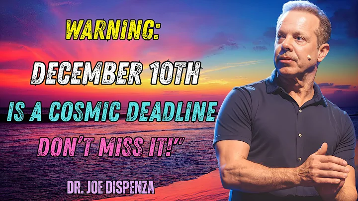 WARNING: December 10 Energy Window Will Close in Hours – Do This Now! | Dr Joe Dispenza