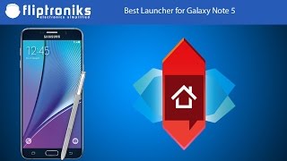 Best Launcher for Galaxy Note 5 - Fliptroniks.com screenshot 1