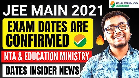 BIG NEWS: JEE MAINS 2021 New Dates 😱 | Final Dates for Jee Mains and Advanced 2021 | JEE MAINS 2021