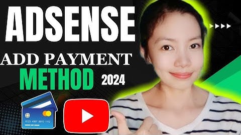 How To Add Payment Method to Google AdSense 2024 - EASY( Tagalog tutorial)