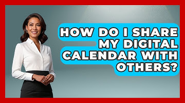 How Do I Share My Digital Calendar With Others? - Admin Career Guide