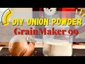 Homemade onion powder with grainmaker 99