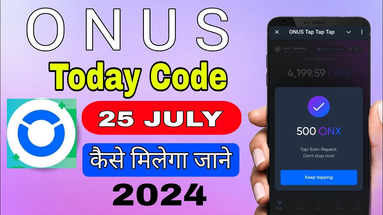 onus tap tap daily code | onus daily code | onus tap tap daily code 25 july 2024