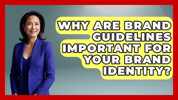 Why Are Brand Guidelines Important For Your Brand Identity? | Video And Design Saas Solution News