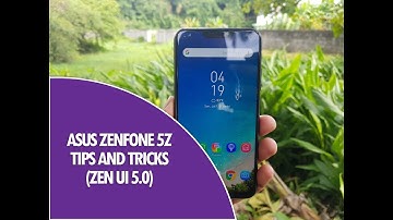ASUS Zenfone 5Z (Zen UI 5.0) Tips, Tricks and Features