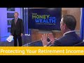 Protecting Your Retirement Income S.6 | Ep.16
