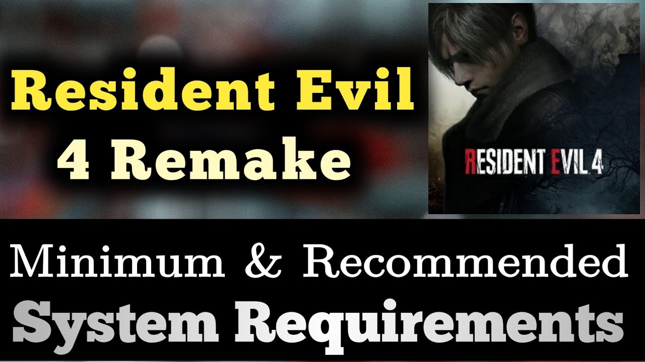 Here are the minimum requirements for Resident Evil 4 remake - Dot