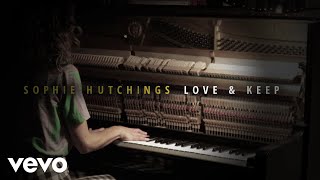 Miniatura del video "Sophie Hutchings - Love & Keep (Visualiser)"