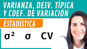Varianza, Desviación Típica y Coeficiente de Variación 📊 Estadística