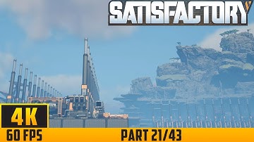 Satisfactory - Walkthrough Game - Part 21/43 (4K 60FPS) No Commentary